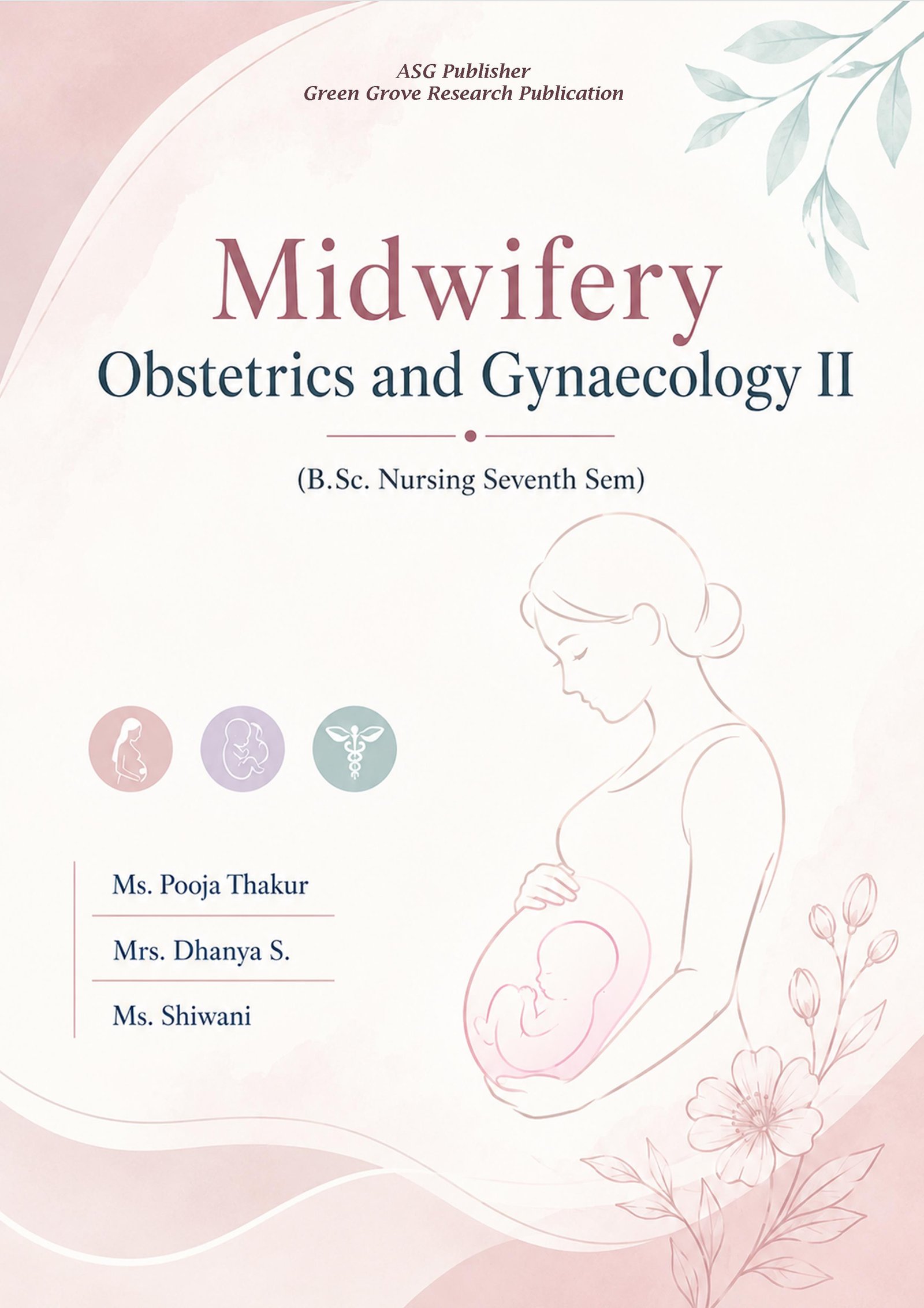 Midwifery obstetrics and Gynaecology II (B.Sc. Nursing Seventh sem.)